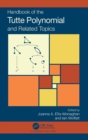 Handbook of the Tutte Polynomial and Related Topics - Book