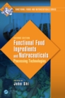 Functional Food Ingredients and Nutraceuticals : Processing Technologies, Second Edition - eBook