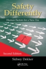 Safety Differently : Human Factors for a New Era, Second Edition - Book