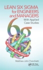 Lean Six Sigma for Engineers and Managers : With Applied Case Studies - Book