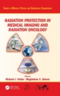 Radiation Protection in Medical Imaging and Radiation Oncology - Book