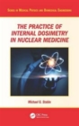 The Practice of Internal Dosimetry in Nuclear Medicine - Book