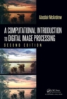 A Computational Introduction to Digital Image Processing - Book