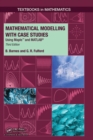 Mathematical Modelling with Case Studies : Using Maple and MATLAB, Third Edition - Book