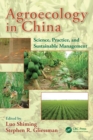 Agroecology in China : Science, Practice, and Sustainable Management - Book