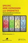 Specific Gene Expression and Epigenetics : The Interplay Between the Genome and Its Environment - eBook