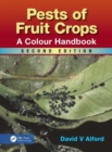 Pests of Fruit Crops : A Colour Handbook, Second Edition - Book