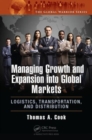 Managing Growth and Expansion into Global Markets : Logistics, Transportation, and Distribution - Book