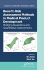 Benefit-Risk Assessment Methods in Medical Product Development : Bridging Qualitative and Quantitative Assessments - Book