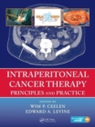 Intraperitoneal Cancer Therapy : Principles and Practice - Book