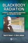 Blackbody Radiation : A History of Thermal Radiation Computational Aids and Numerical Methods - Book