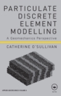 Particulate Discrete Element Modelling : A Geomechanics Perspective - eBook