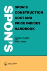 Spon's Construction Cost and Price Indices Handbook - eBook