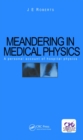 Meandering in Medical Physics : A personal account of hospital physics - eBook