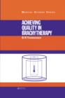 Achieving Quality in Brachytherapy - eBook