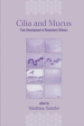 Cilia and Mucus : From Development to Respiratory Defense - eBook