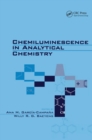 Chemiluminescence in Analytical Chemistry - eBook