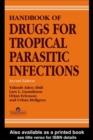 Handbook of Drugs for Tropical Parasitic Infections - eBook