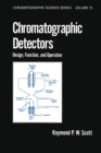 Chromatographic Detectors : Design: Function, and Operation - eBook