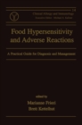 Food Hypersensitivity and Adverse Reactions : A Practical Guide for Diagnosis and Management - eBook