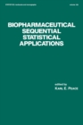Biopharmaceutical Sequential Statistical Applications - eBook
