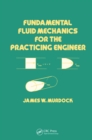 Fundamental Fluid Mechanics for the Practicing Engineer - eBook