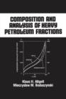 Composition and Analysis of Heavy Petroleum Fractions - eBook