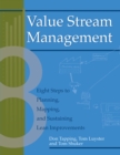 Value Stream Management : Eight Steps to Planning, Mapping, and Sustaining Lean Improvements - eBook