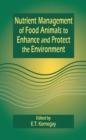 Nutrient Management of Food Animals to Enhance and Protect the Environment - eBook