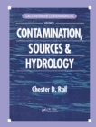 Groundwater Contamination, Volume I : Sources and Hydrology - eBook