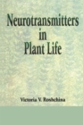 Neurotransmitters in Plant Life - eBook