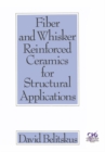 Fiber and Whisker Reinforced Ceramics for Structural Applications - eBook
