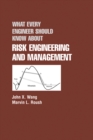 What Every Engineer Should Know About Risk Engineering and Management - eBook