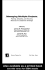 Managing Multiple Projects : Planning, Scheduling, and Allocating Resources for Competitive Advantage - eBook