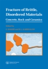 Fracture of Brittle Disordered Materials: Concrete, Rock and Ceramics - eBook