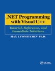 .NET Programming with Visual C++ : Tutorial, Reference, and Immediate Solutions - eBook