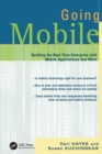 Going Mobile : Building the Real-Time Enterprise with Mobile Applications that Work - eBook