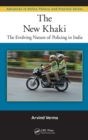 The New Khaki : The Evolving Nature of Policing in India - eBook