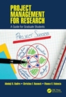 Project Management for Research : A Guide for Graduate Students - Book