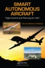 Smart Autonomous Aircraft : Flight Control and Planning for UAV - eBook