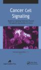 Cancer Cell Signaling : Targeting Signaling Pathways Toward Therapeutic Approaches to Cancer - eBook