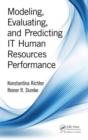 Modeling, Evaluating, and Predicting IT Human Resources Performance - Book