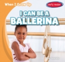 I Can Be a Ballerina - eBook