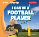 I Can Be a Football Player - eBook