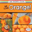 We Love Orange! - eBook