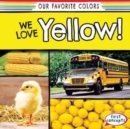 We Love Yellow! - eBook