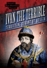 Ivan the Terrible : Terrifying Tyrant of Russia - eBook