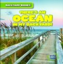There's an Ocean in My Backyard! - eBook