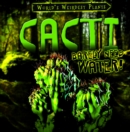 Cacti Barely Need Water! - eBook