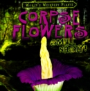 Corpse Flowers Smell Nasty! - eBook
